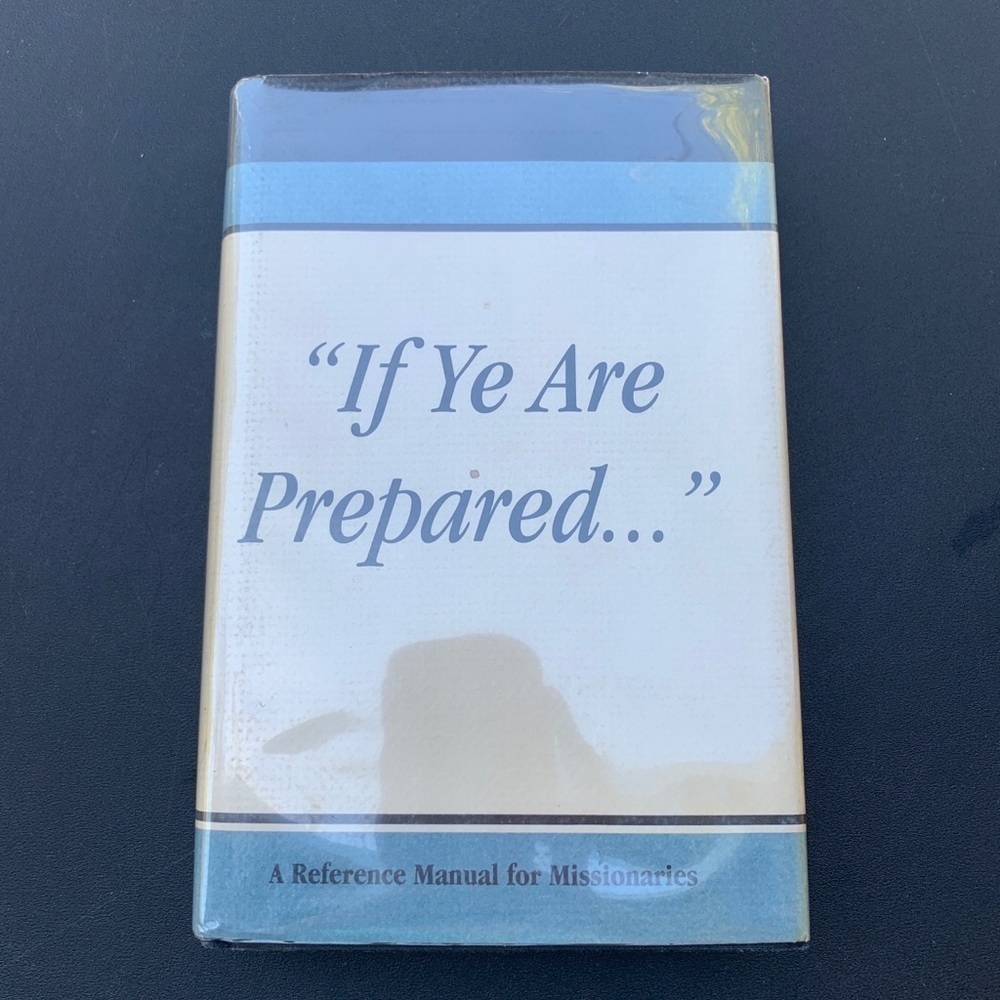 If Ye Are Prepared Reference Manual Missionaries